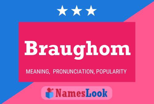 Braughom Name Poster