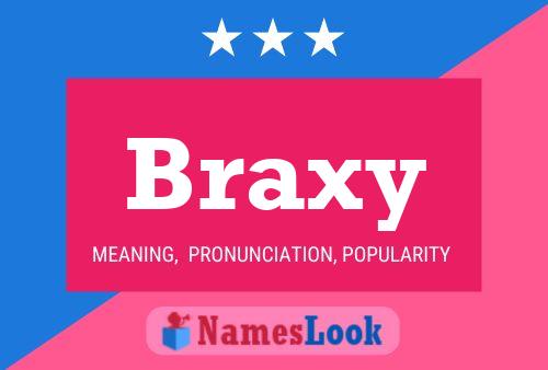 Braxy Name Poster