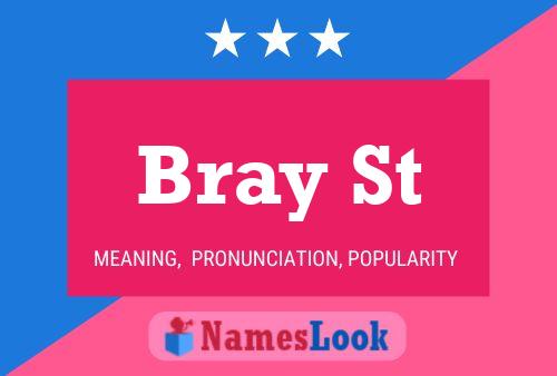 Bray St Name Poster