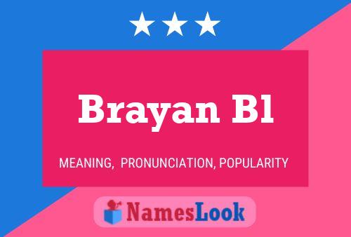 Brayan Bl Name Poster