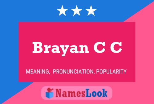 Brayan C C Name Poster