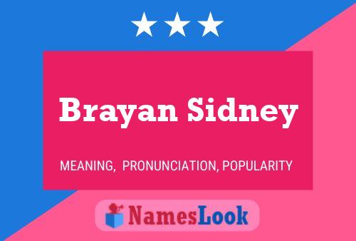 Brayan Sidney Name Poster