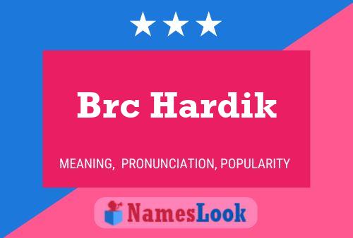 Brc Hardik Name Poster