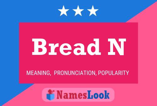 Bread N Name Poster