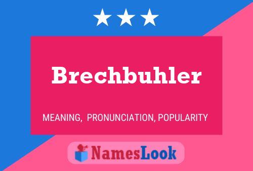 Brechbuhler Name Poster