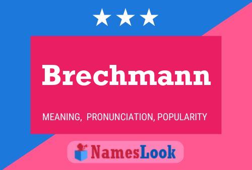 Brechmann Name Poster