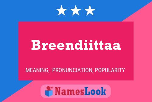 Breendiittaa Name Poster