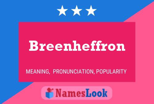 Breenheffron Name Poster