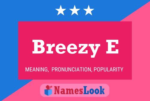 Breezy E Name Poster