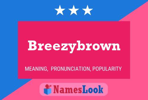 Breezybrown Name Poster