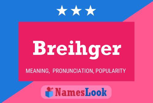 Breihger Name Poster