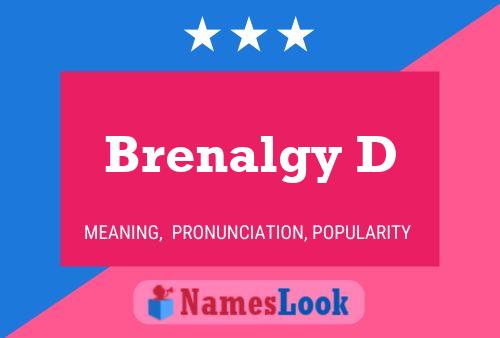 Brenalgy D Name Poster