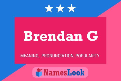 Brendan G Name Poster