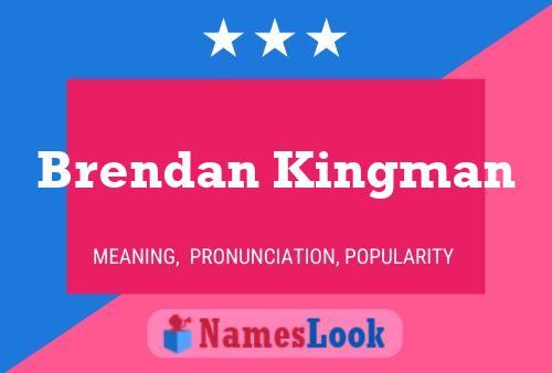 Brendan Kingman Name Poster