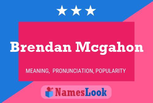 Brendan Mcgahon Name Poster