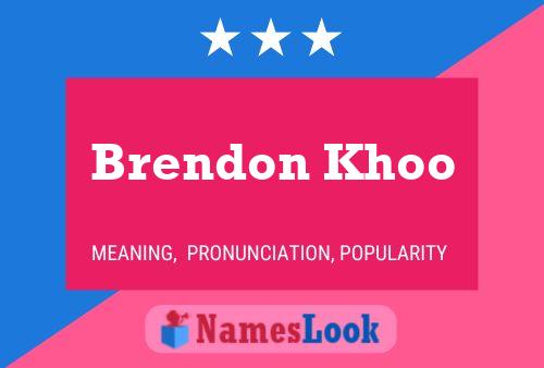 Brendon Khoo Name Poster