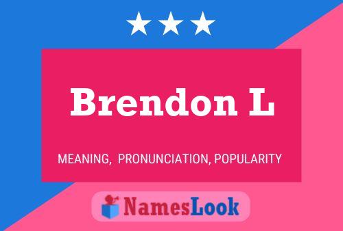 Brendon L Name Poster