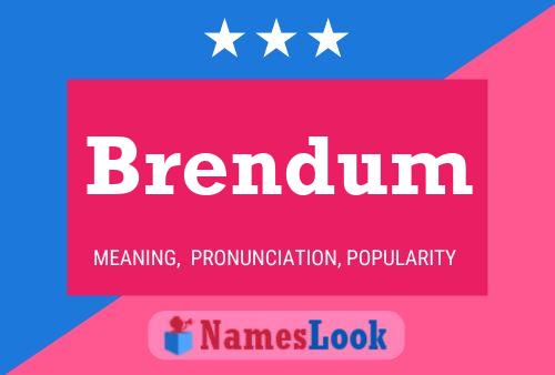 Brendum Name Poster