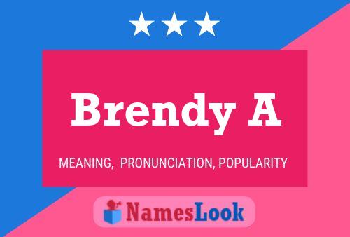 Brendy A Name Poster