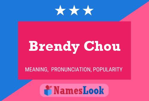 Brendy Chou Name Poster