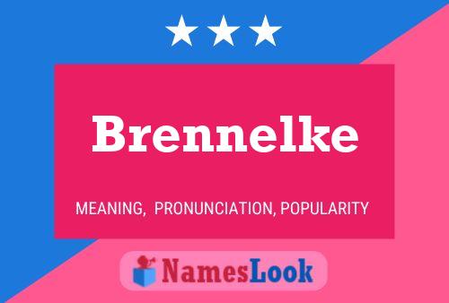 Brennelke Name Poster