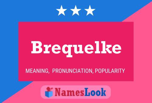 Brequelke Name Poster