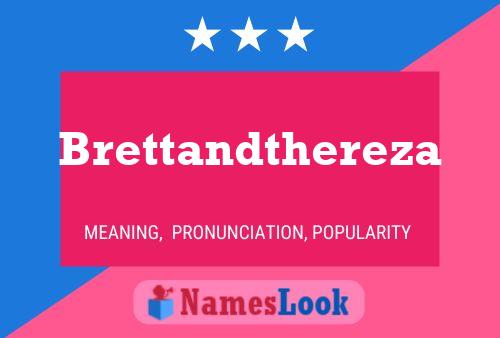 Brettandthereza Name Poster