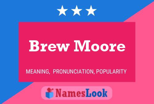 Brew Moore Name Poster