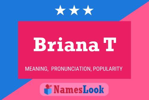 Briana T Name Poster