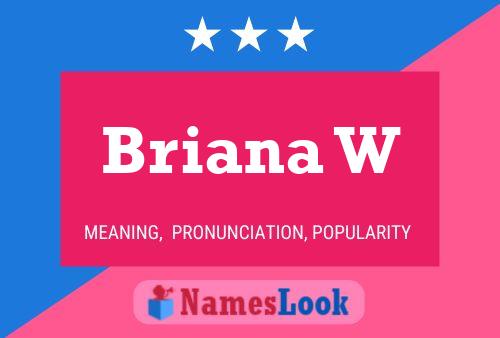 Briana W Name Poster