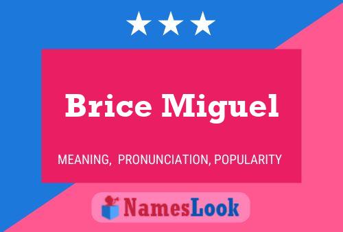 Brice Miguel Name Poster