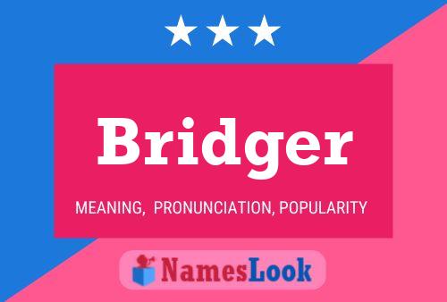 Bridger Name Poster