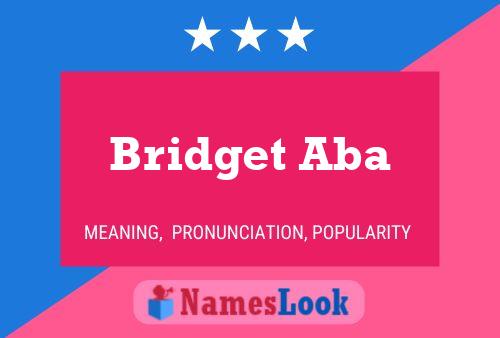 Bridget Aba Name Poster