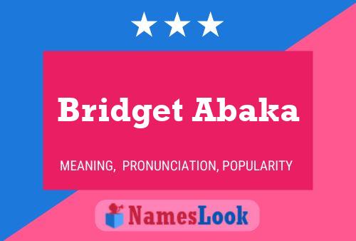 Bridget Abaka Name Poster