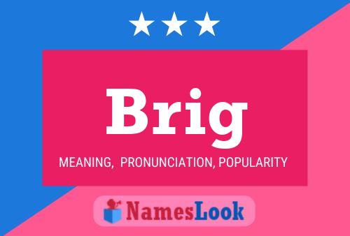 Brig Name Poster