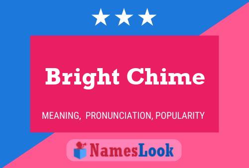 Bright Chime Name Poster