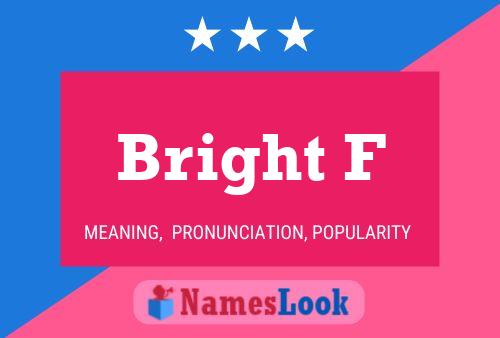 Bright F Name Poster