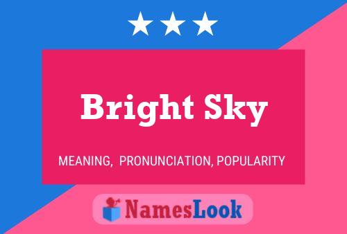 Bright Sky Name Poster