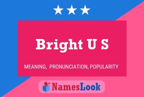 Bright U S Name Poster