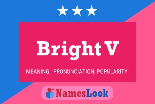 Bright V Name Poster