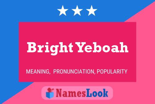 Bright Yeboah Name Poster