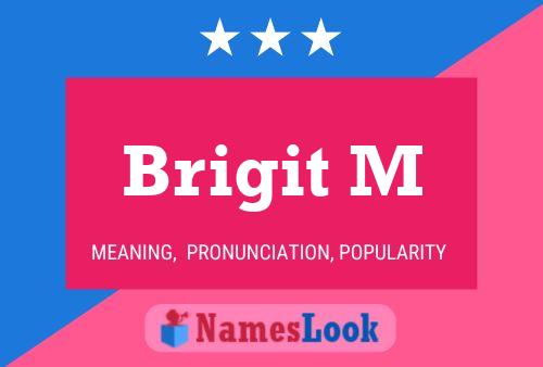 Brigit M Name Poster