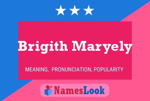 Brigith Maryely Name Poster