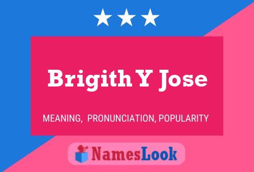 Brigith Y Jose Name Poster