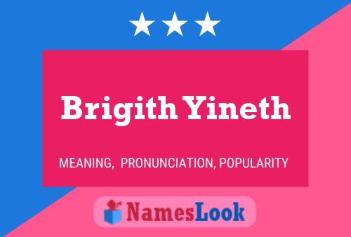 Brigith Yineth Name Poster