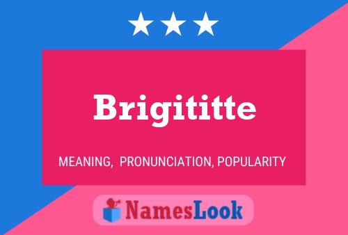 Brigititte Name Poster