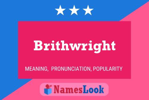 Brithwright Name Poster