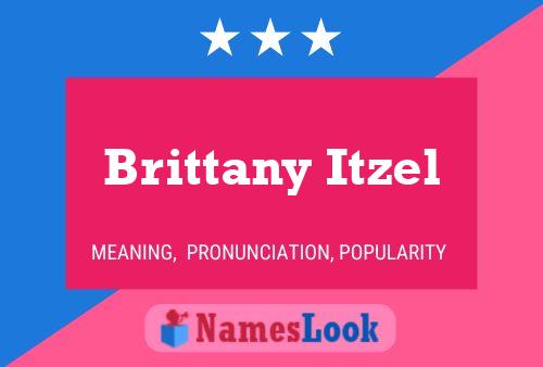 Brittany Itzel Name Poster