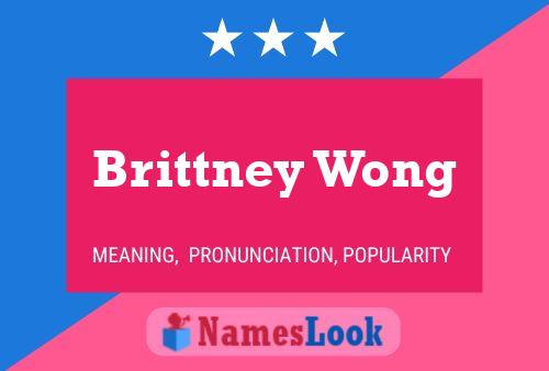 Brittney Wong Name Poster