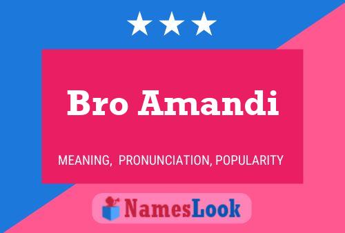 Bro Amandi Name Poster